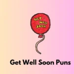 Get Well Soon Puns