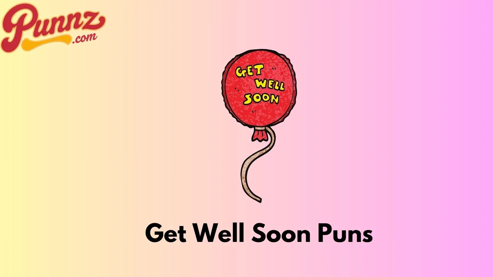 Get Well Soon Puns