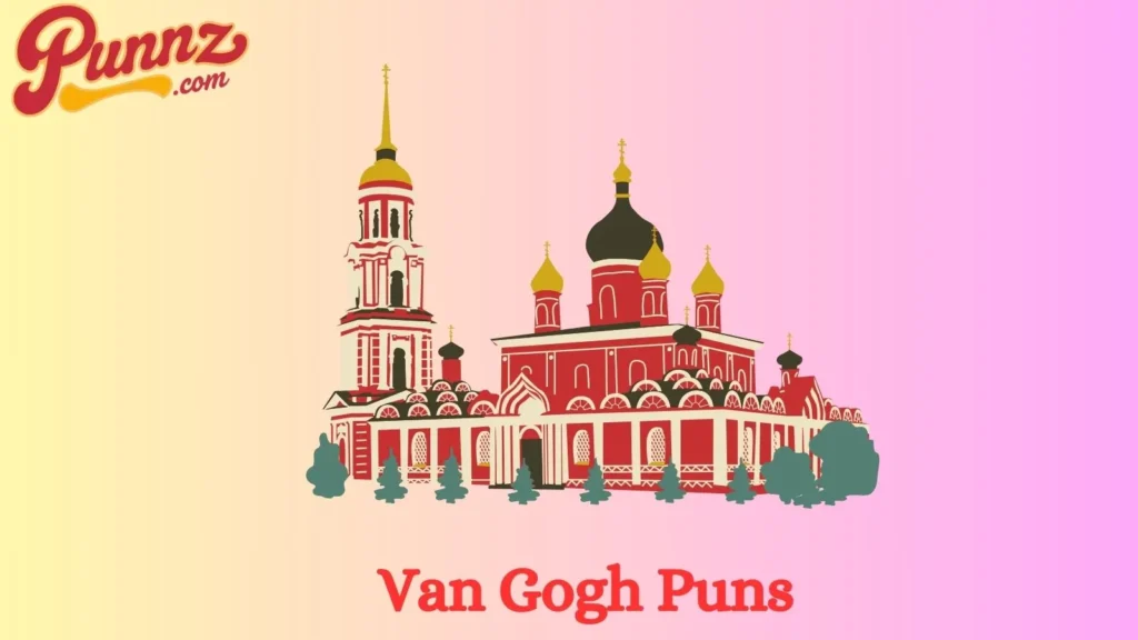 Gogh-ing Places with Puns