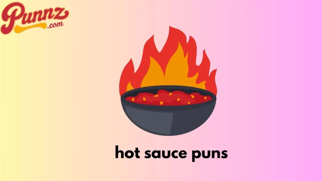 hot sauce puns