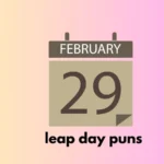 leap day puns