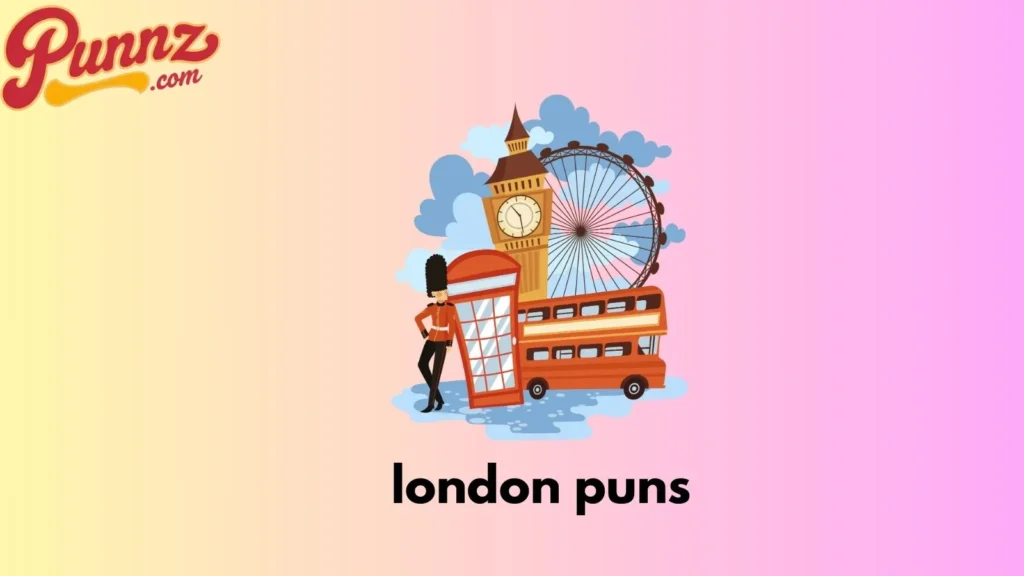 london puns