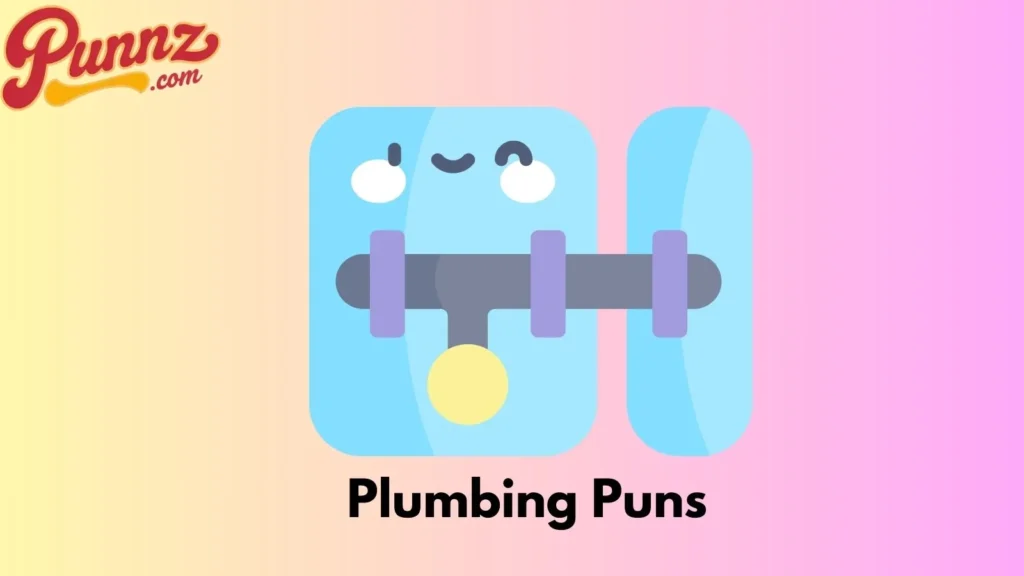 Plumbing Puns