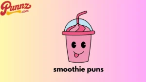 smoothie puns