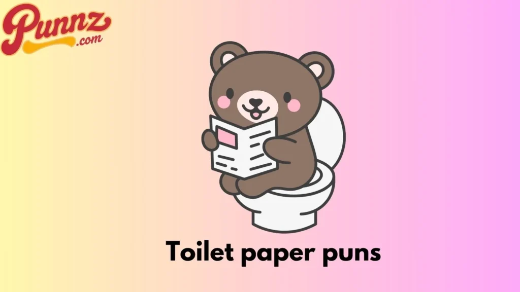 80+ Toilet Paper Puns That’ll Wipe Away Your Worries For (2025) Toilet paper puns