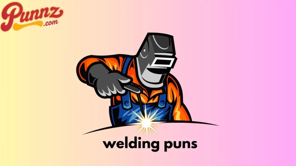 welding puns