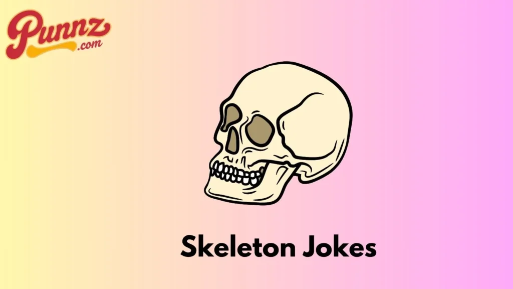 Adult Skeleton Jokes
