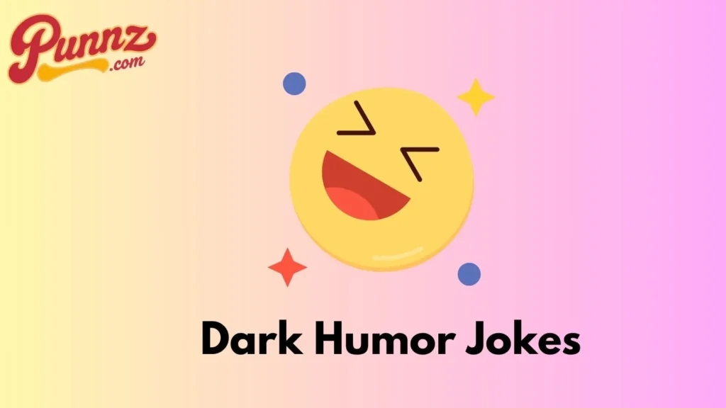 Dark Humor Dirty Adult Puns