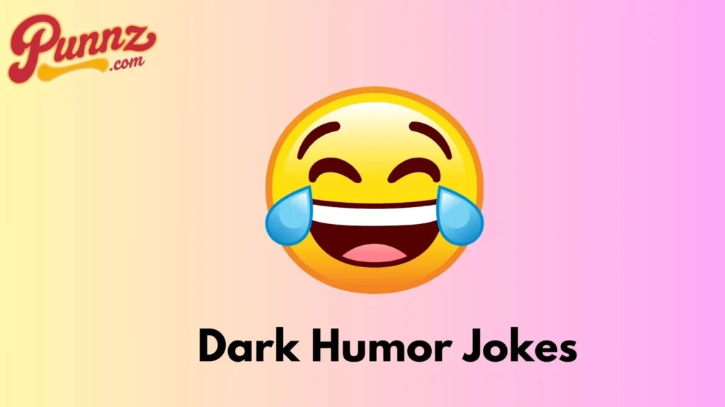 Dark Humor Funny Puns