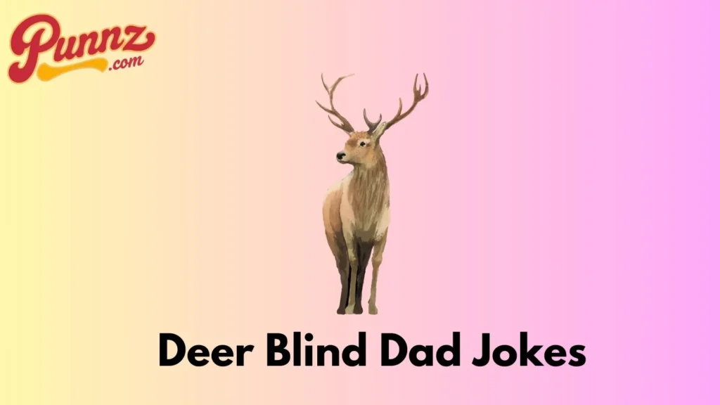 Deer Blind Dad Jokes