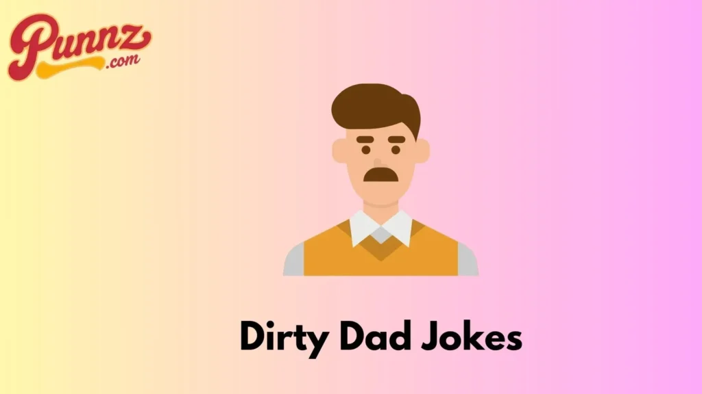 Dirty Dad Jokes