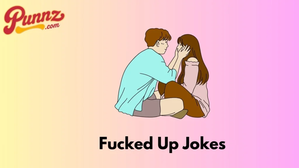 Dirty Fucked Up Jokes For Adults