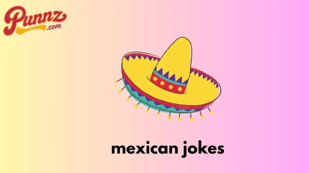 Funny Mexican Jokes