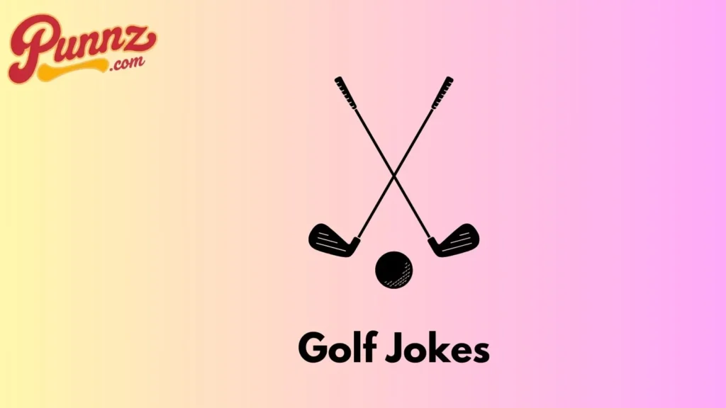 Golf Jokes Funny Puns