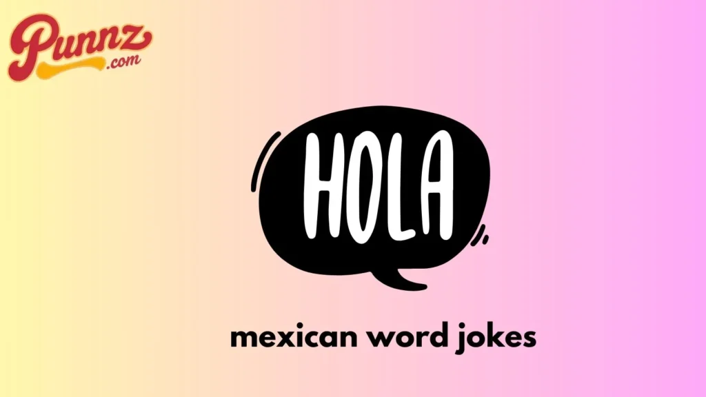 Mexican Word Instagram Puns 