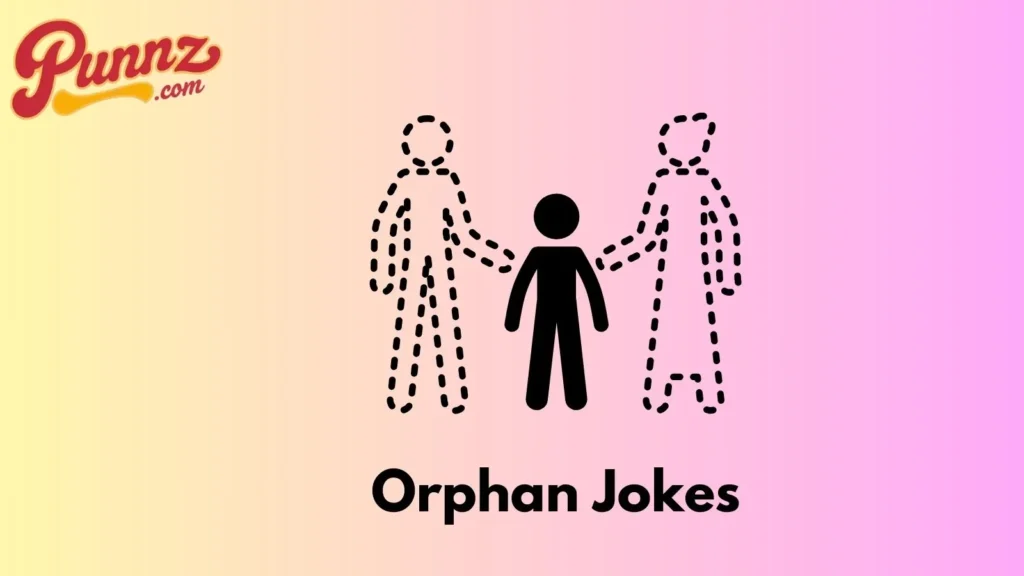 Orphan Jokes