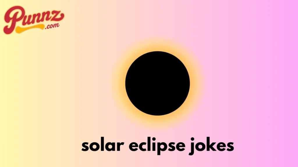 solar eclipse jokes