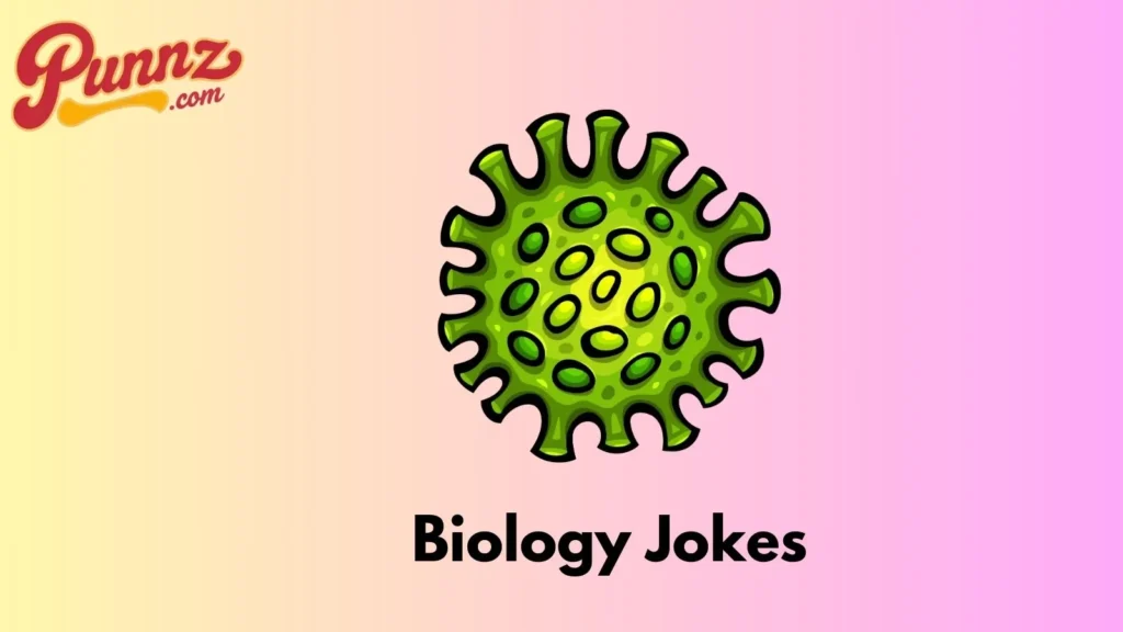 Biology Jokes