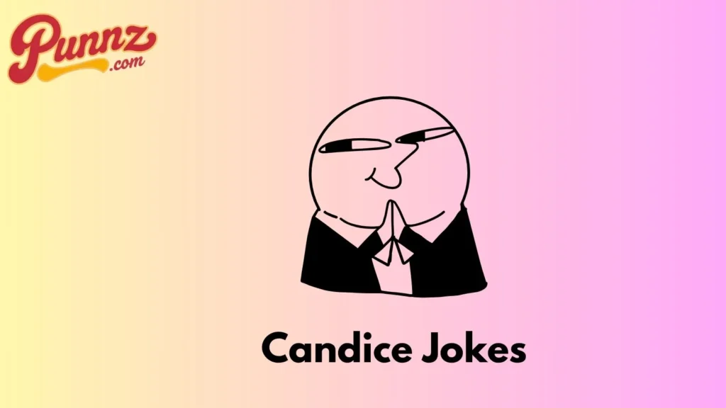 Candice Jokes