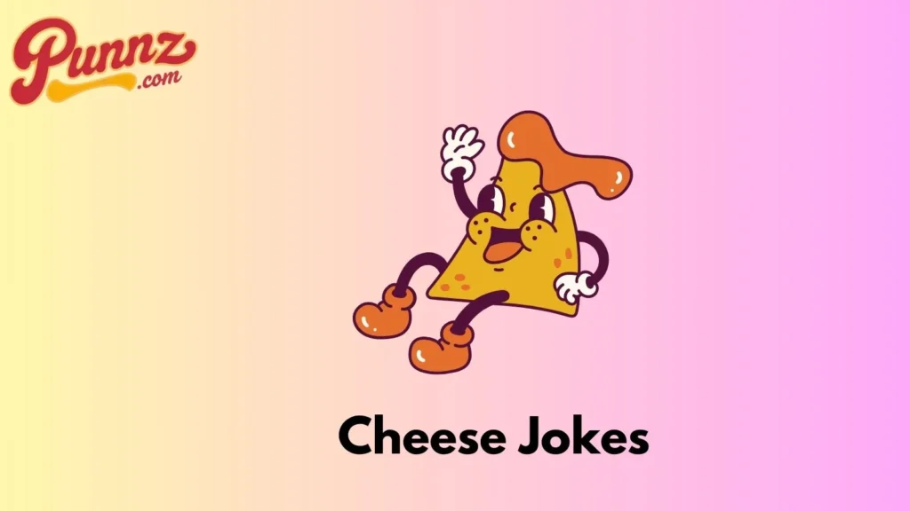 Cheese Jokes