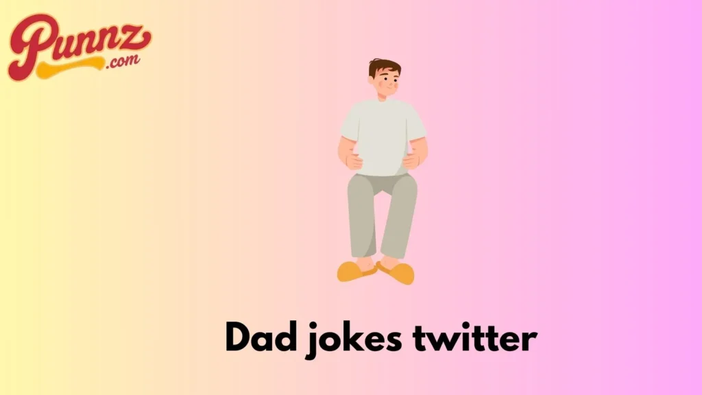 Dad Jokes Twitter Funny Puns
