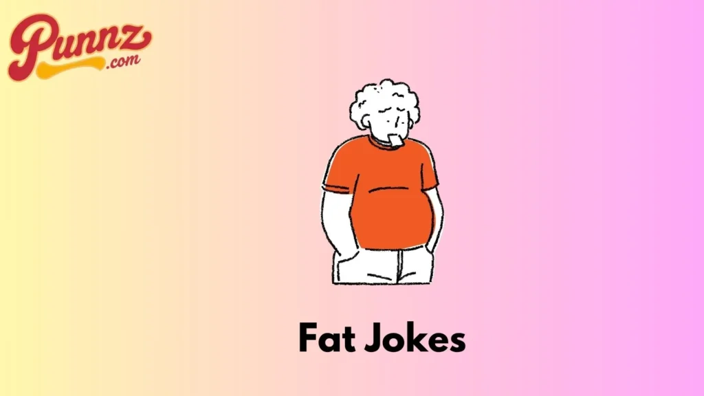 160+ Best Fat Jokes To Crack You Up In Seconds For (2025) Fat Puns