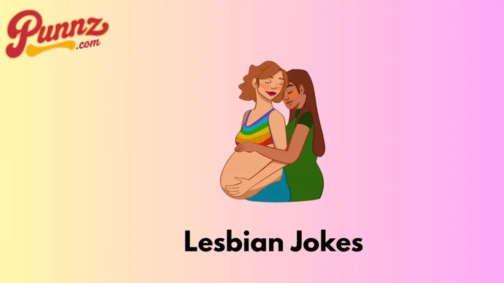200+ Funny Lesbian Jokes For a Good Vibe Only For (2025) Lesbian Jokes