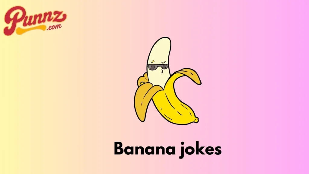 Reddit Banana Jokes