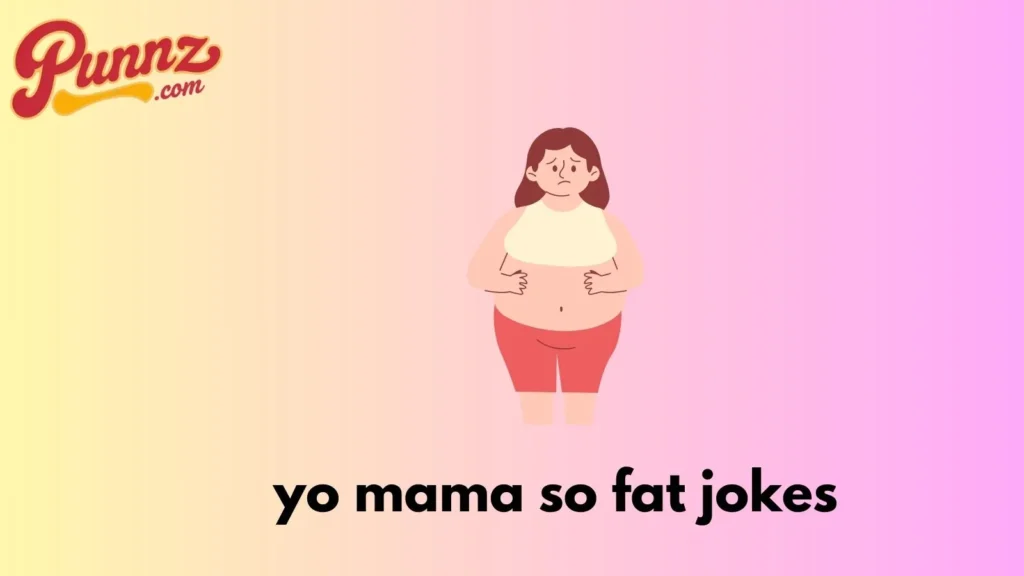 yo mama so fat jokes