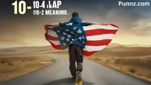 10-4 Meaning